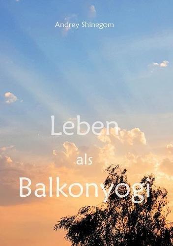 Leben als Balkonyogi