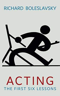 Acting: The First Six Lessons