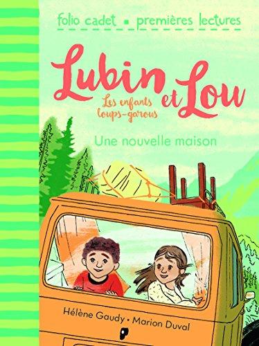 Lubin et Lou : les enfants loups-garous. Vol. 1. Une nouvelle maison