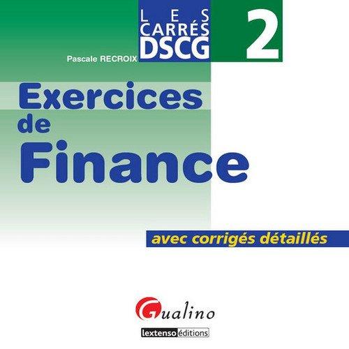 Exercices de finance : avec corrigés détaillés