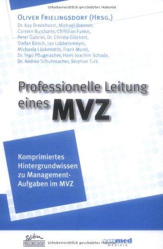 Professionelle Leitung eines MVZ: Komprimiertes Hintergrundwissen zu Management-Aufgaben im MVZ