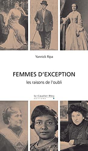 Femmes d'exception : les raisons de l'oubli