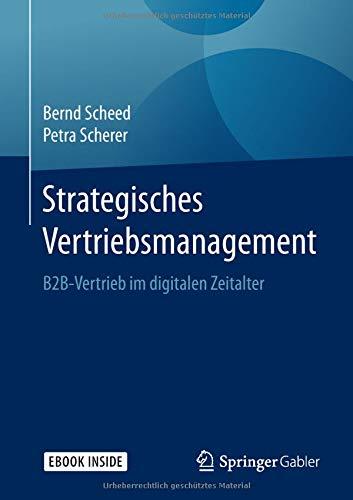 Strategisches Vertriebsmanagement: B2B-Vertrieb im digitalen Zeitalter