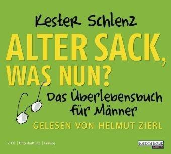 Alter Sack, was nun?: Das Überlebensbuch für Männer