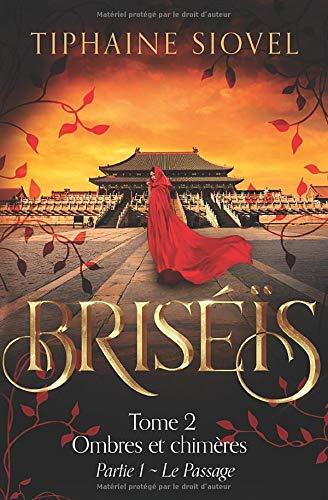 Briséïs: Tome 2, Ombres et chimères - Partie 1