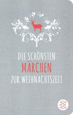 Die schönsten Märchen zur Weihnachtszeit: (Fischer Taschenbibliothek)