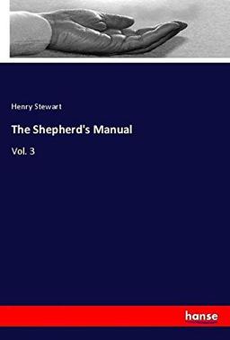 The Shepherd's Manual: Vol. 3