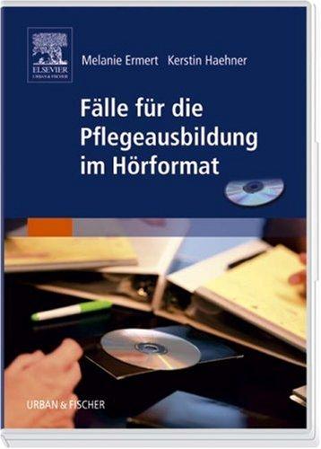 Fälle für die Pflegeausbildung im Hörformat