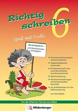 Richtig schreiben – Spaß mit Trolli, 6. Schuljahr, Druckschrift: Rechtschreibübungen mit Schülerselbstkontrolle, inliegend Arbeitstexte für die Differenzierung