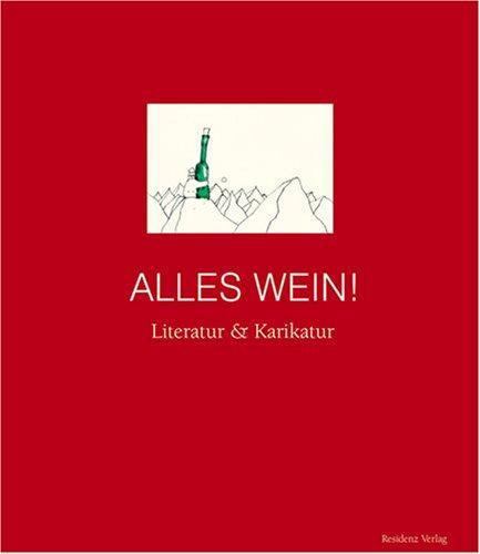 Alles Wein: Literatur & Karikatur