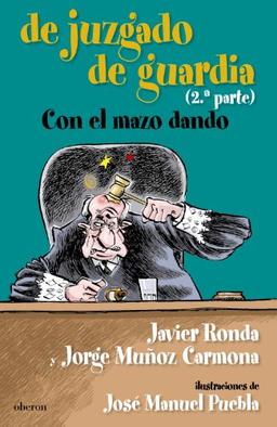 De juzgado de guardia. Con el mazo dando (ALGAIDA LITERARIA - POESÍA)