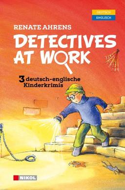 Detectives at Work. Drei deutsch-englische Kinderkrimis: Rettet die Geparde!: Vergiftete Muffins: In den Krallen der Katze