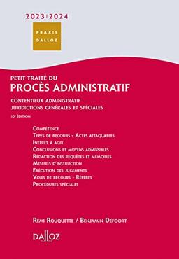 Petit traité du procès administratif 2023-2024 : contentieux administratif, juridictions générales et spéciales