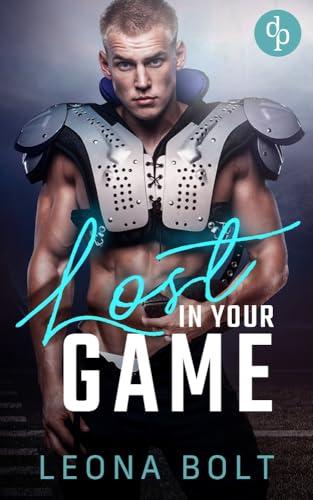 Lost in your Game: Ein Football Love Roman