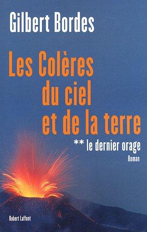 Les colères du ciel et de la terre. Vol. 2. Le dernier orage