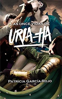 Las once vidas de Uria-ha (Gran Angular, Band 344)