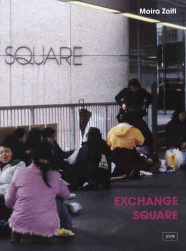 Exchange Square: Aktivismus und Alltag ausländischer Hausarbeiterinnen in Hongkong.  Aktivism and Everyday Life of Foreign Domestic Workers  in ... Life of Foreign Domestic Workers in Hong Kong