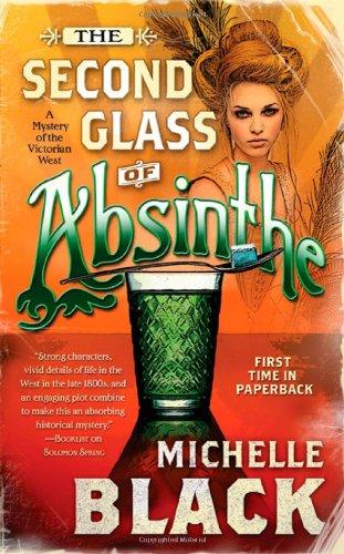 The Second Glass of Absinthe: A Mystery of the Victorian West