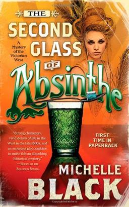 The Second Glass of Absinthe: A Mystery of the Victorian West