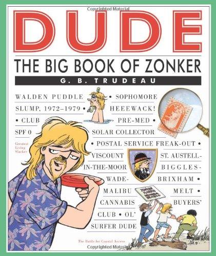 Dude: The Big Book of Zonker (Doonesbury Book)