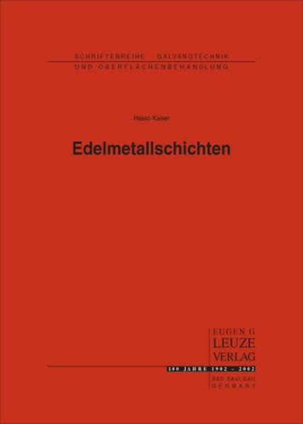 Edelmetallschichten (Schriftenreihe Galvanotechnik)