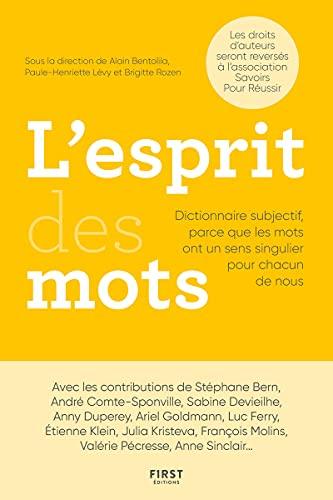 L'esprit des mots : dictionnaire subjectif, parce que les mots ont un sens singulier pour chacun de nous