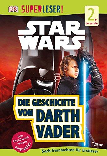 Superleser! Star WarsTM Die Geschichte von Darth Vader: Lesestufe 2