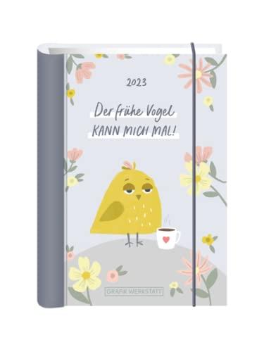 Terminplaner 2023 "Der frühe Vogel": Terminplaner Hardcover