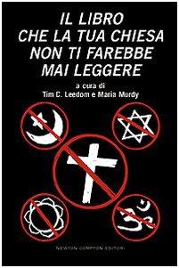 Il libro che la tua chiesa non ti farebbe mai leggere