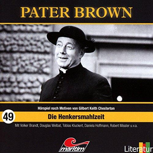 Pater Brown 49-Die Henkersmahlzeit