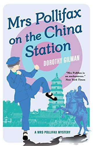 Mrs Pollifax on the China Station (A Mrs Pollifax Mystery, Band 6)