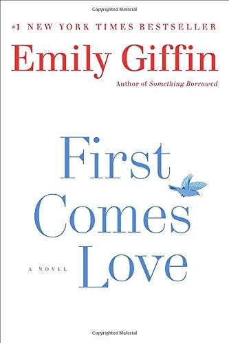 First Comes Love: A Novel