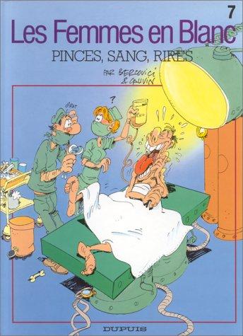 Les femmes en blanc. Vol. 7. Pinces, sang, rire