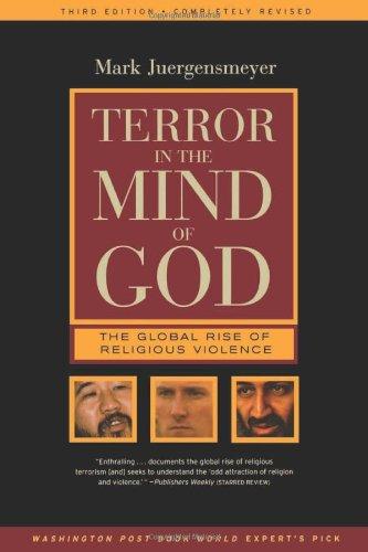 Terror in the Mind of God: The Global Rise of Religious Violence (Comparative Studies in Religion and Society)