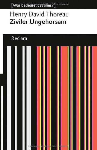 Ziviler Ungehorsam: (Was bedeutet das alles?) (Reclams Universal-Bibliothek)