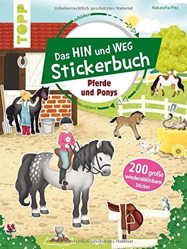 Das Hin-und-weg-Stickerbuch. Pferde und Ponys: Mit 200 großen wiederablösbaren Stickern