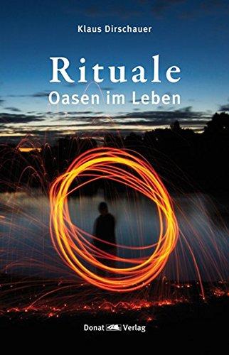 Rituale: Oasen im Leben