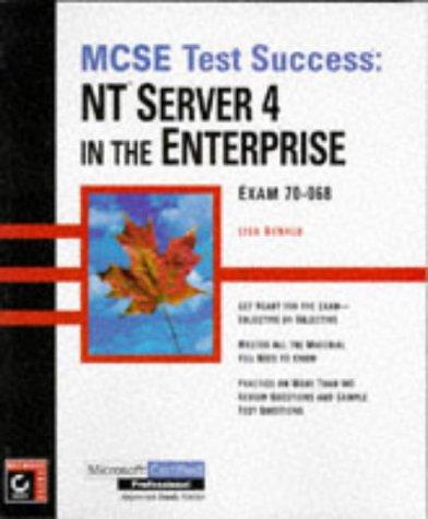 NT Server 4 in the Enterprise: NT Server 4 in the Enterprise Testing Guide (MCSE NT SERVER 4 IN THE ENTERPRISE TESTING GUIDE)