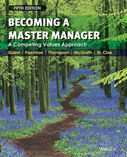 Becoming a Master Manager: A Competing Values Approach