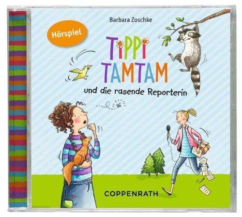 Tippi Tamtam und die rasende Reporterin (CD)