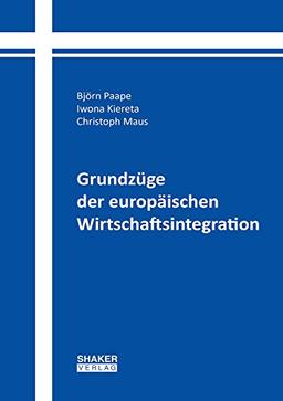 Grundzüge der europäischen Wirtschaftsintegration