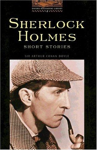 Oxford Bookworms Library: 7. Schuljahr, Stufe 2 - Sherlock Holmes - Bisherige Ausgabe: Short Stories. Reader