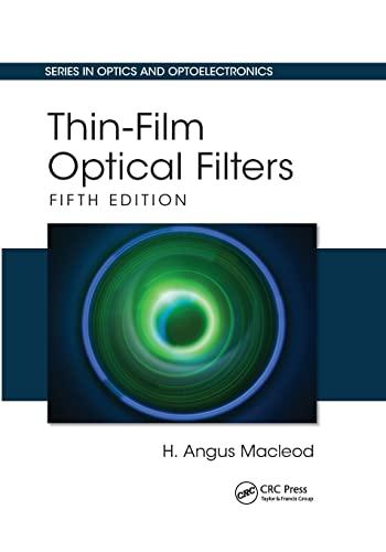 Thin-Film Optical Filters: Fifth Edition (Optics and Optoelectronics)