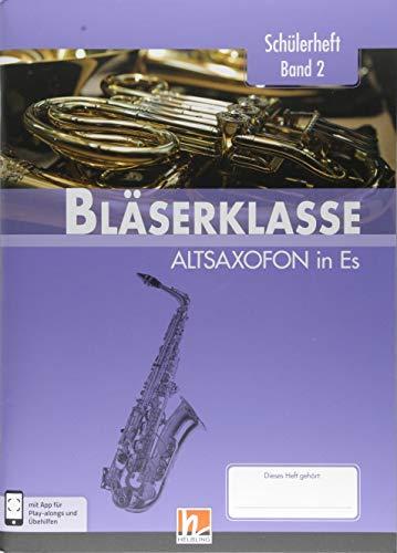 Leitfaden Bläserklasse. Schülerheft Band 2 - Altsaxofon: in Es. Klasse 6