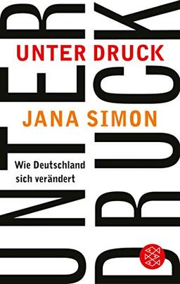 Unter Druck: Wie Deutschland sich verändert