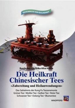 Die Heilkraft Chinesischer Tees