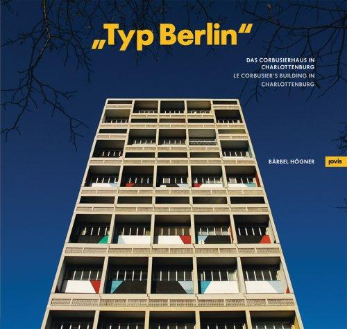 "Typ Berlin": Das Corbusier Haus in Charlottenburg /The Corbusier Builing in Charlottenburg