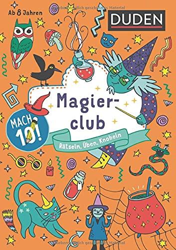 Mach 10! Magierclub - Ab 8 Jahren: Rätseln, Üben, Knobeln