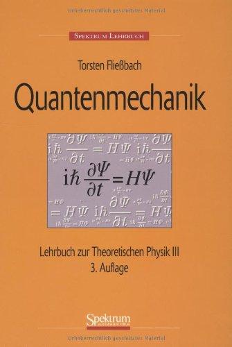 Quantenmechanik: Lehrbuch zur Theoretischen Physik III