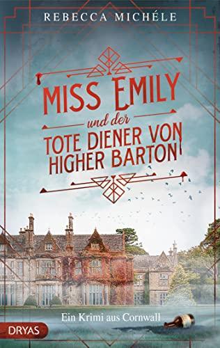 Miss Emily und der tote Diener von Higher Barton: Ein Cornwall-Krimi